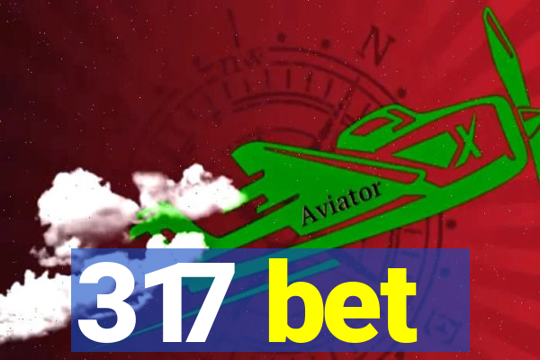 317 bet